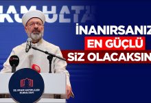 Başkan Erbaş: Eğer inanırsanız, en kuvvetli ve en güçlü siz olacaksınız